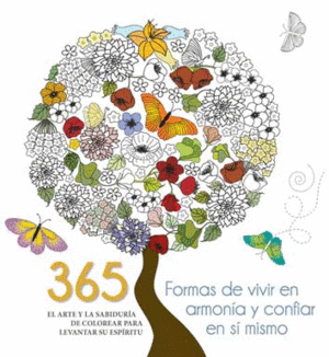 365 FORMAS DE VIVIR EN ARMON�A Y CONFIAR EN S� MISMO