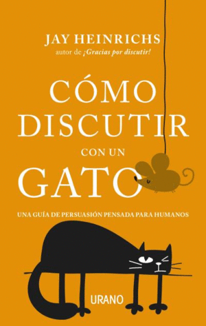 C�MO DISCUTIR CON UN GATO